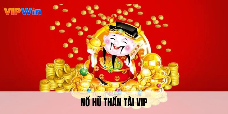 nổ hũ thần tài