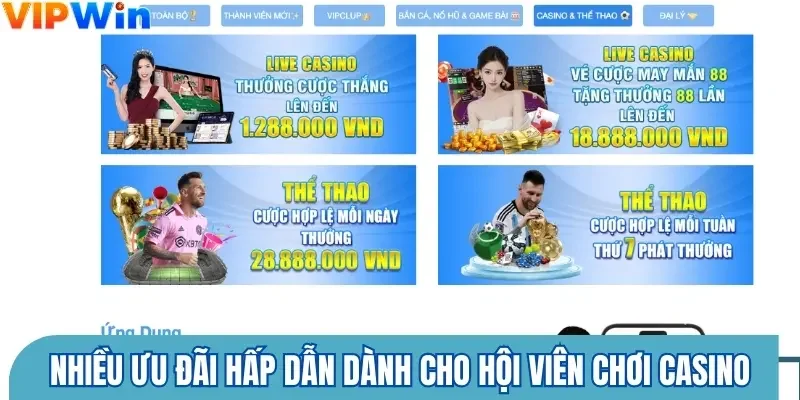 Nhiều ưu đãi hấp dẫn dành cho hội viên chơi casino