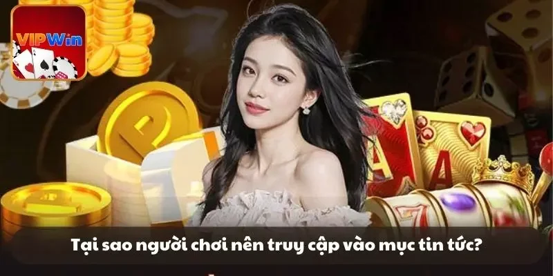 Truy cập vào mục tin tức vô cùng quan trọng
